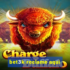 bet3k reclame aqui